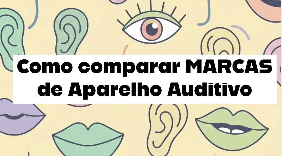 como comparar marcas de aparelhos auditivos