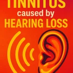 managing the tinnitus caused by hearing loss