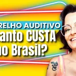 quanto custa um aparelho auditivo no brasil